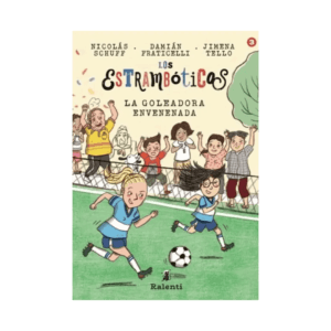 Los estrambóticos 3 - La goleadora envenenada